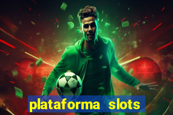 plataforma slots pagando no cadastro