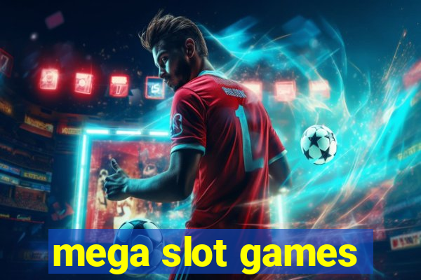 mega slot games