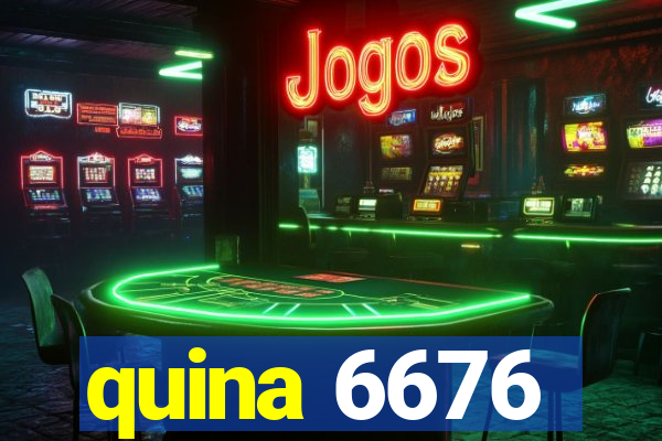 quina 6676