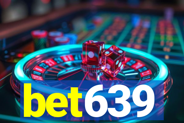 bet639