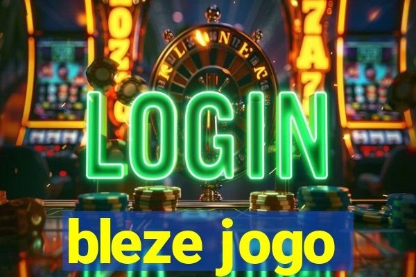 bleze jogo