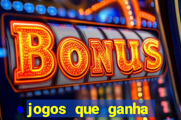 jogos que ganha b?nus no cadastro