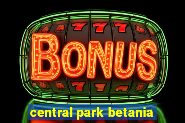 central park betania