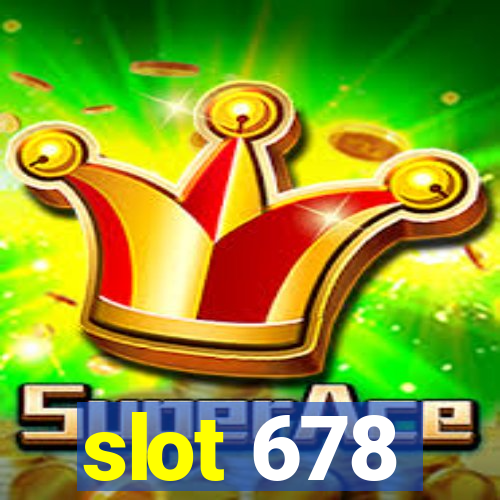 slot 678