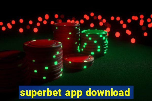 superbet app download