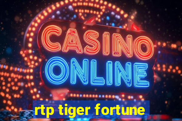 rtp tiger fortune