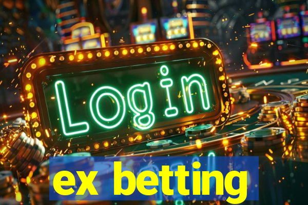 ex betting