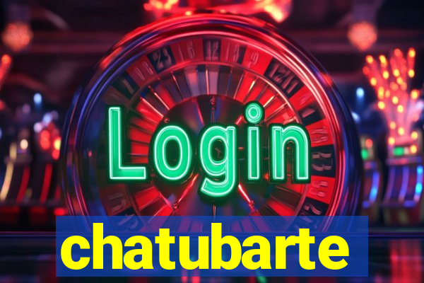 chatubarte