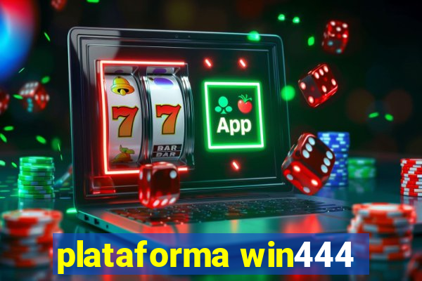 plataforma win444