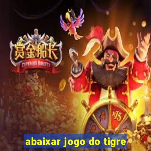 abaixar jogo do tigre