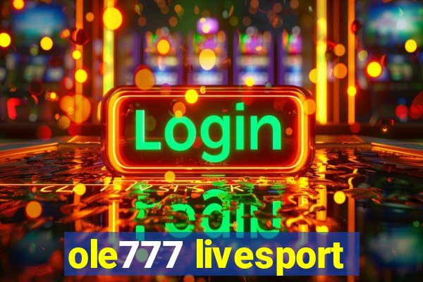 ole777 livesport