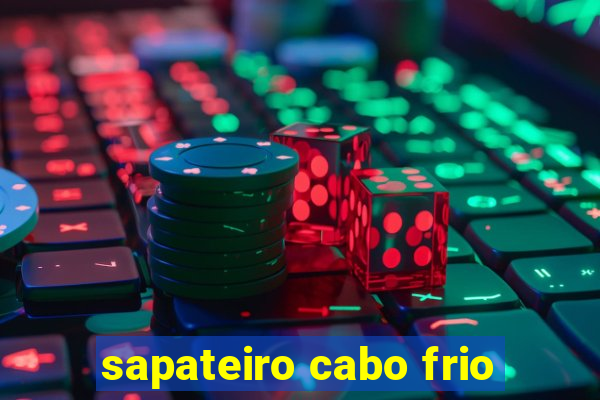 sapateiro cabo frio