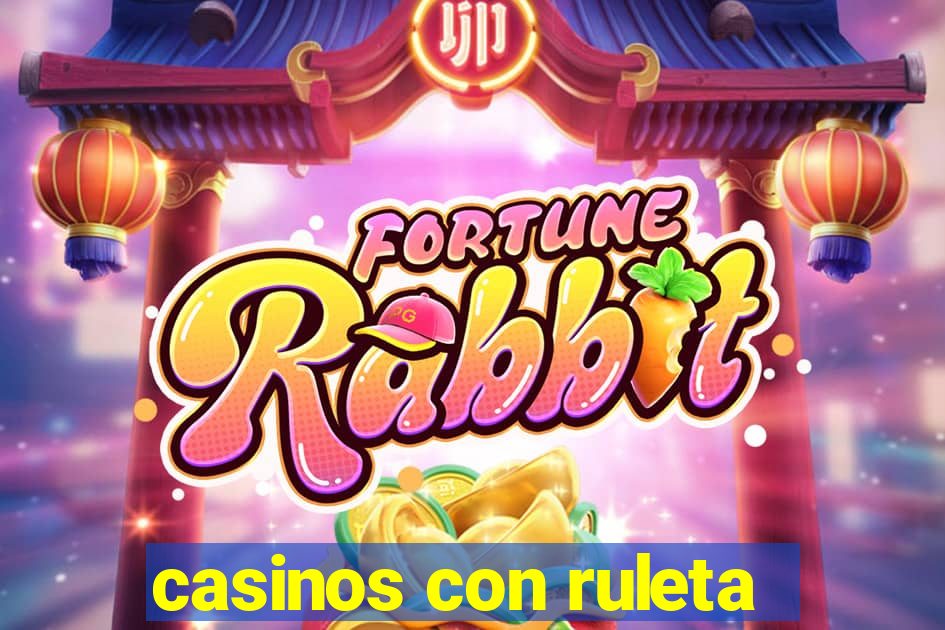 casinos con ruleta