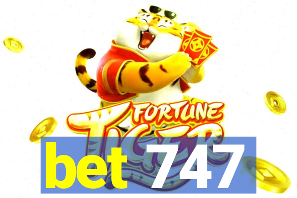 bet 747