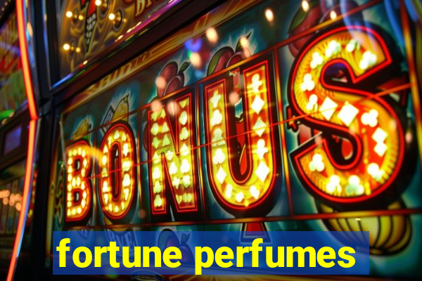 fortune perfumes