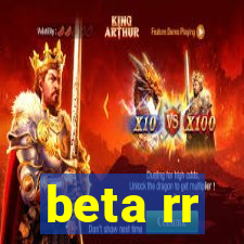 beta rr