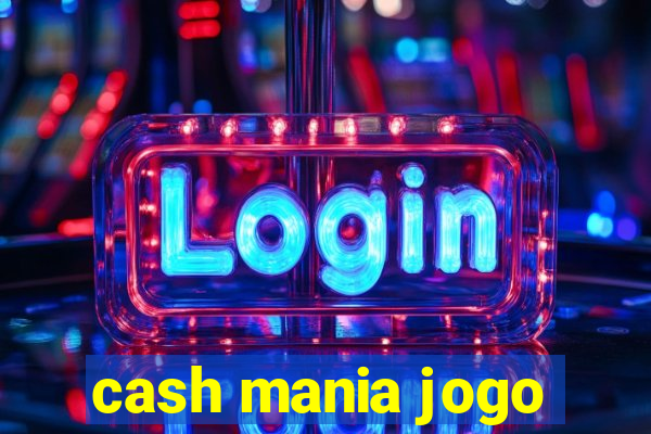 cash mania jogo