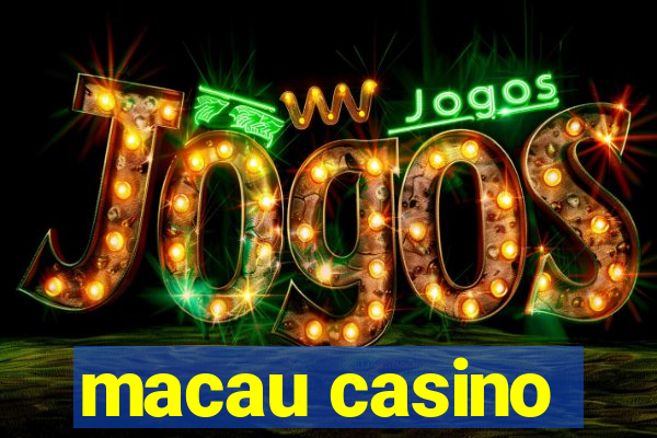 macau casino