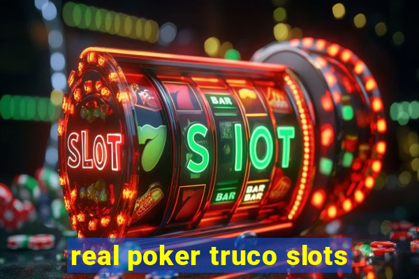 real poker truco slots