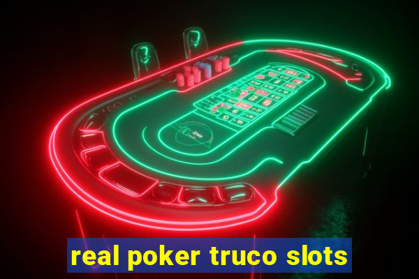 real poker truco slots