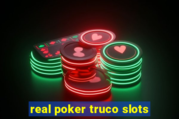 real poker truco slots