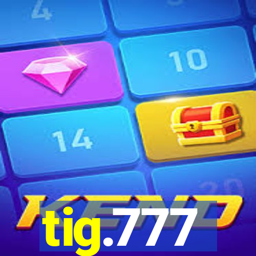 tig.777