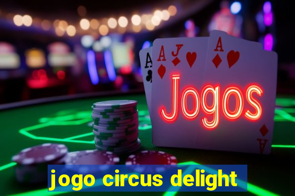 jogo circus delight