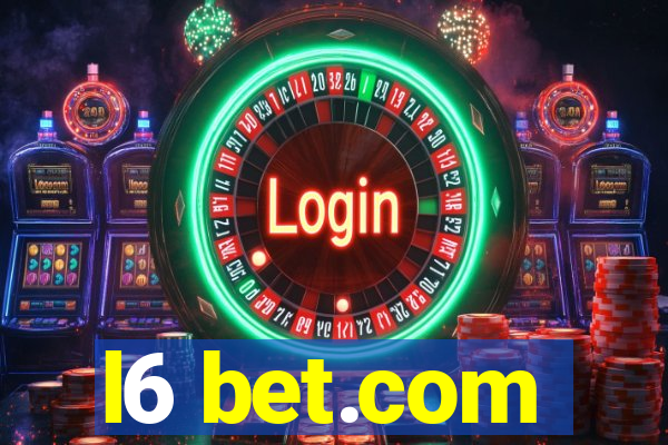 l6 bet.com