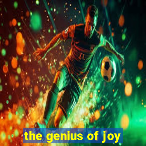 the genius of joy