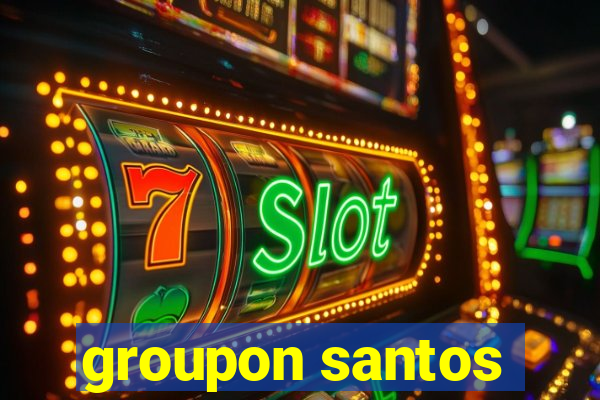 groupon santos