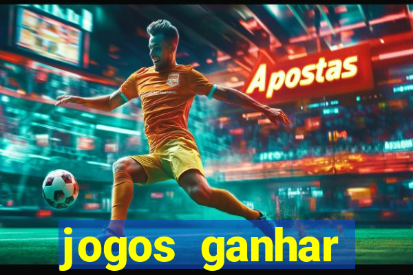 jogos ganhar dinheiro real