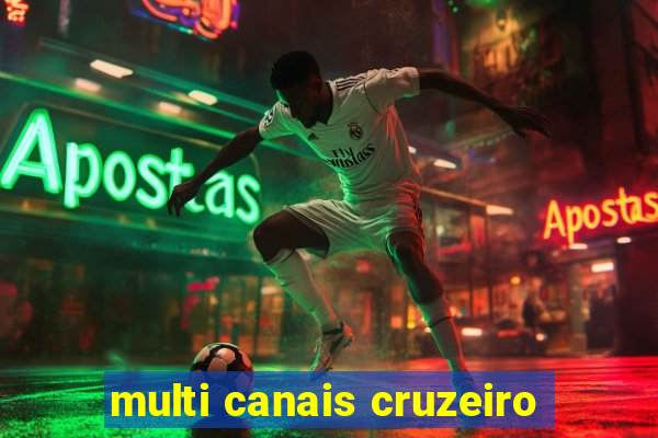 multi canais cruzeiro