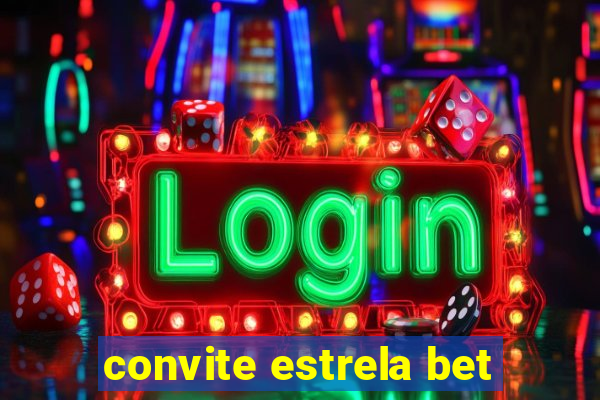 convite estrela bet