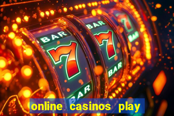 online casinos play for real money