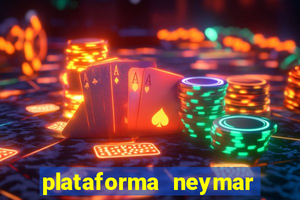 plataforma neymar jr bet é confiável