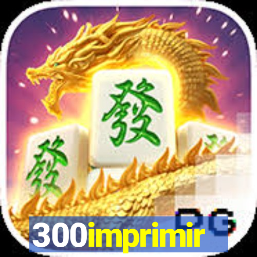 300imprimir