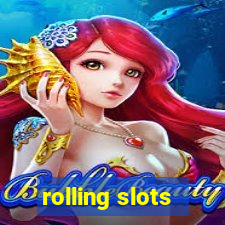 rolling slots