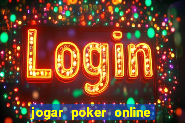 jogar poker online gratis texas holdem