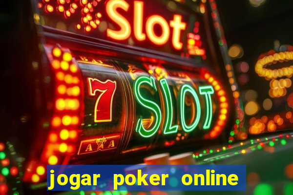 jogar poker online gratis texas holdem