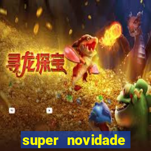 super novidade junto ou separado