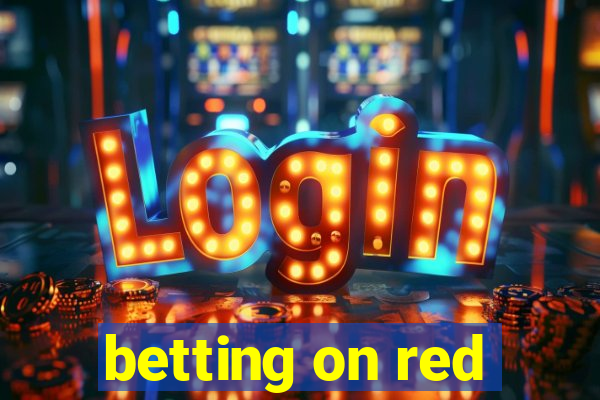 betting on red