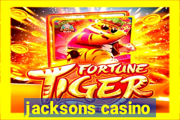 jacksons casino