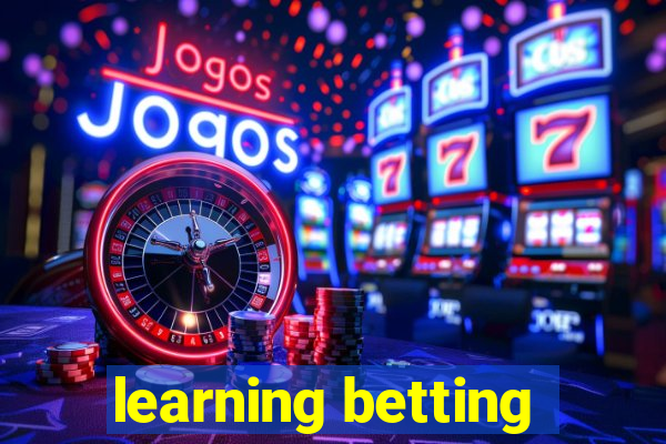 learning betting