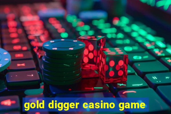 gold digger casino game