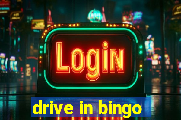 drive in bingo