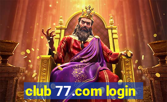 club 77.com login