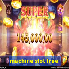 machine slot free