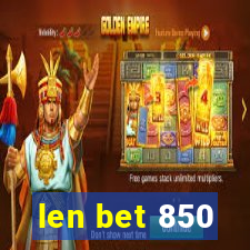 len bet 850