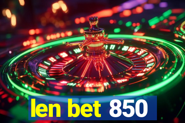 len bet 850