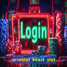 oriental beast slot free play